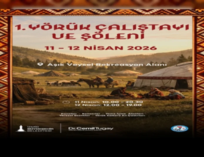 İzmir Büyükşehir Belediyesi Yörük Çalıştayı ve Şöleni ile Anadolu Kültürünü Yaşatacak