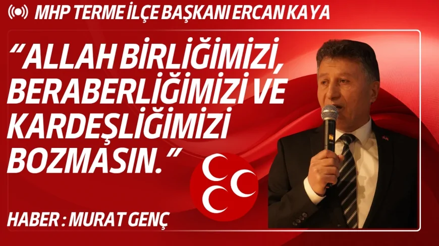 MHP Terme İlçe Başkanlığı’nın İftar Programı Siyaset ve Sivil Toplum Temsilcilerini Bir Araya Getirdi