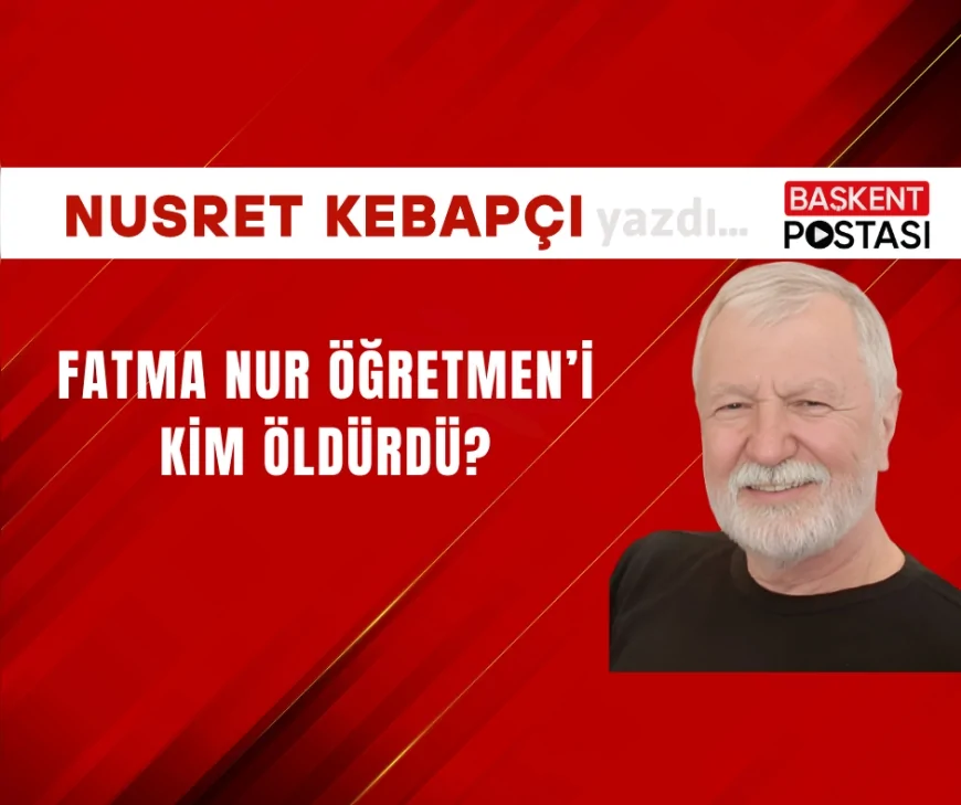 Fatma Nur Öğretmeni Kim Öldürdü?