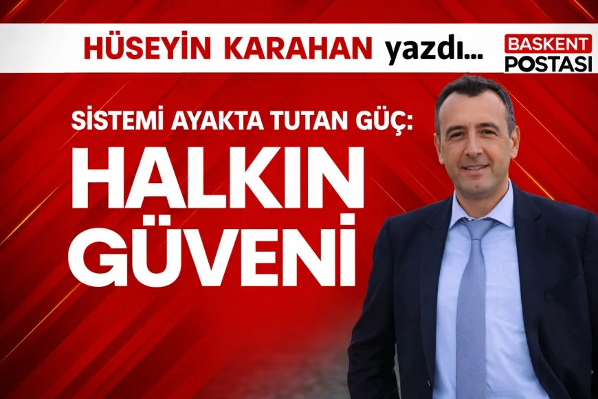 Sistemi Ayakta Tutan Güç: Halkın Güveni