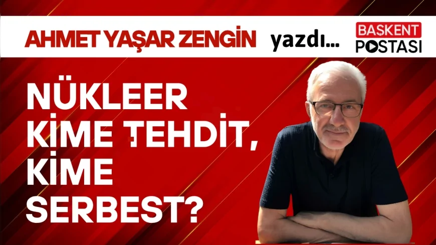 Nükleer Kime Tehdit, Kime Serbest?