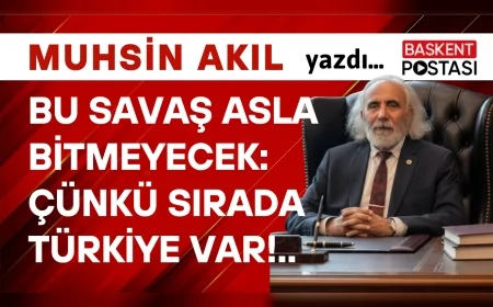 Bu Savaş Asla Bitmeyecek: Çünkü sırada Türkiye var!..