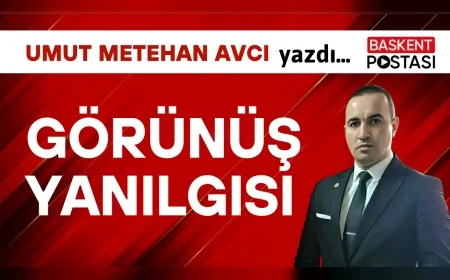 GÖRÜNÜŞ YANILGISI