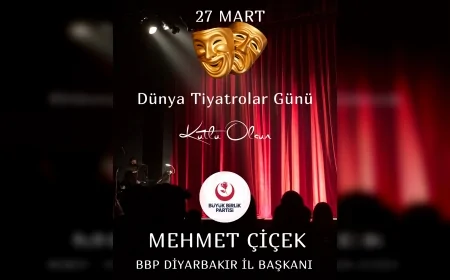 BBP Diyarbakır İl Başkanı Mehmet Çiçek: “Tiyatro, toplumun aynası ve ortak vicdanıdır”
