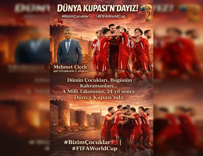 BBP Diyarbakır İl Başkanı Mehmet Çiçek: “A Milli Takımımız  tarih yazdı”