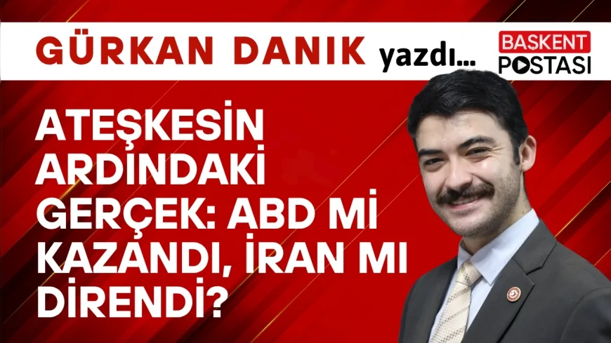 ATEŞKESİN ARDINDAKİ GERÇEK: ABD Mİ KAZANDI, İRAN MI DİRENDİ?