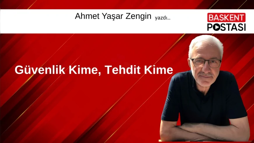 Güvenlik Kime, Tehdit Kime