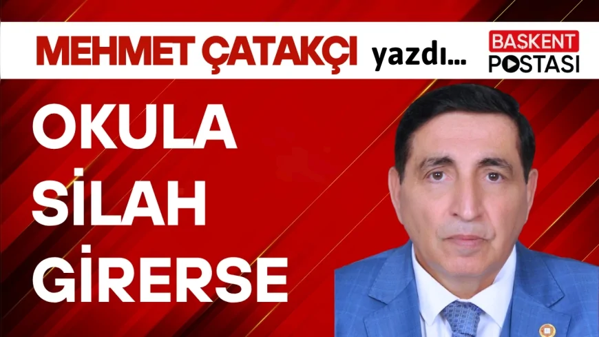 OKULA SİLAH GİRERSE