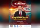 KKTC Cumhuriyet Meclisi Başkanı Dr. Ziya Öztürkler Malatya’da Kıbrıs Davasının Geleceğinin Konuşulacağı Konferansa Katılacak