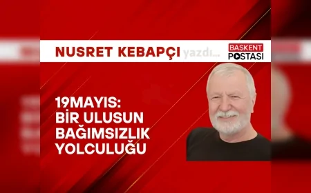 19 Mayıs: Bir Ulusun Bağımsızlık Yolculuğu