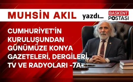 Cumhuriyet’in Kuruluşundan Günümüze Konya Gazeteleri, Dergileri, TV ve Radyoları -7A-