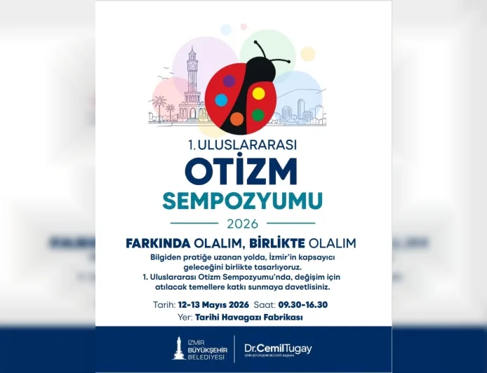 İzmir Büyükşehir Belediyesi Otizm Sempozyumu ile kapsayıcı kent politikalarını masaya yatırıyo