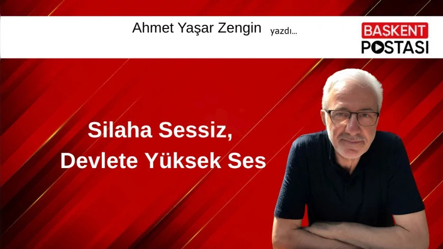 Silaha Sessiz, Devlete Yüksek Ses