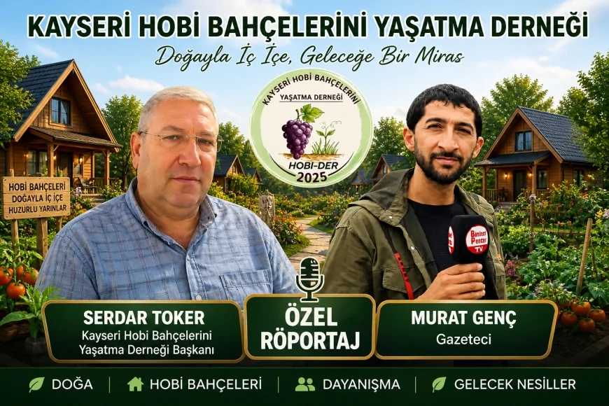 Kayseri’de Hobi Bahçeleri Kültürü İçin Çalışmalar Sürüyor Röportajda Önemli Mesajlar Verildi