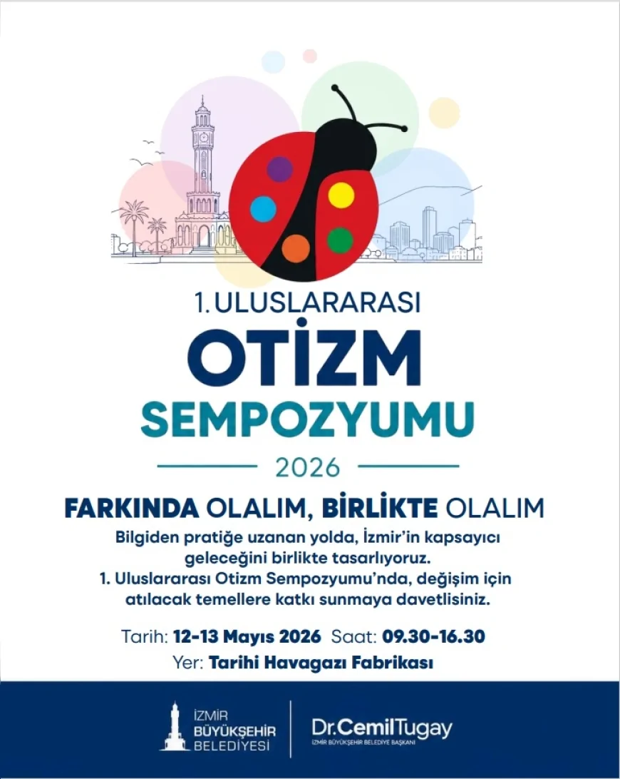 İzmir Büyükşehir Belediyesi Otizm Sempozyumu ile kapsayıcı kent politikalarını masaya yatırıyo