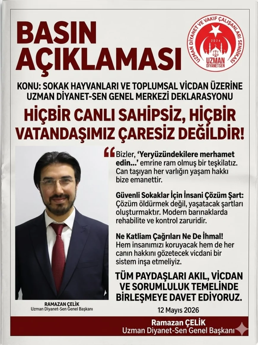 Uzman Diyanet-Sen Genel Başkanı Ramazan Çelik: “Hiçbir Canlı Sahipsiz, Hiçbir Vatandaşımız Çaresiz Değildir”