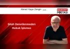 Silah Denetlenmeden Hukuk İşlemez