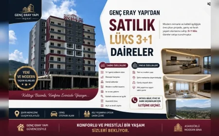 Ankara’da Daire Almak İsteyenlerin Yeni Adresi: Yakacık’ta Genç Eray Yapı Konforu