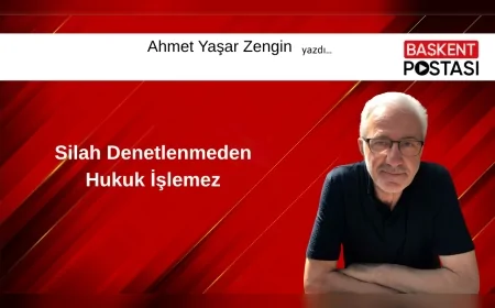 Silah Denetlenmeden Hukuk İşlemez