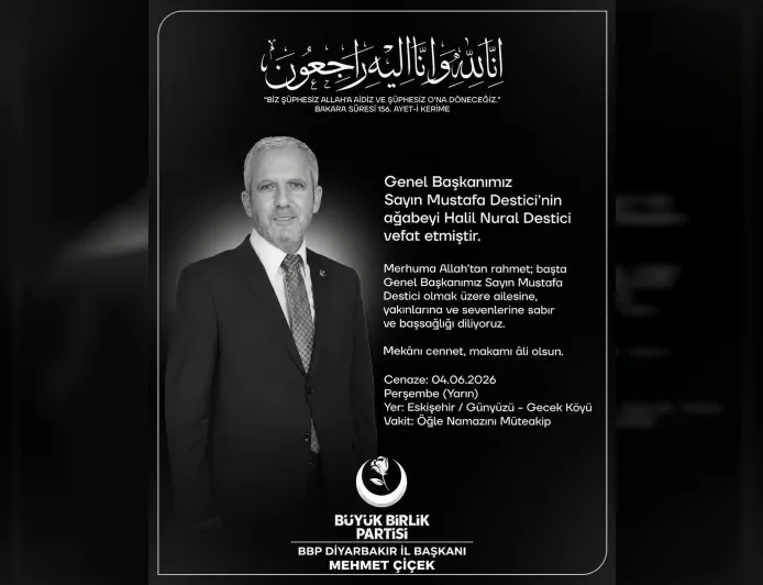 BBP Diyarbakır İl Başkanı Mehmet Çiçek, “Mekânı cennet, makamı âli olsun.” ifadelerini kullandı.