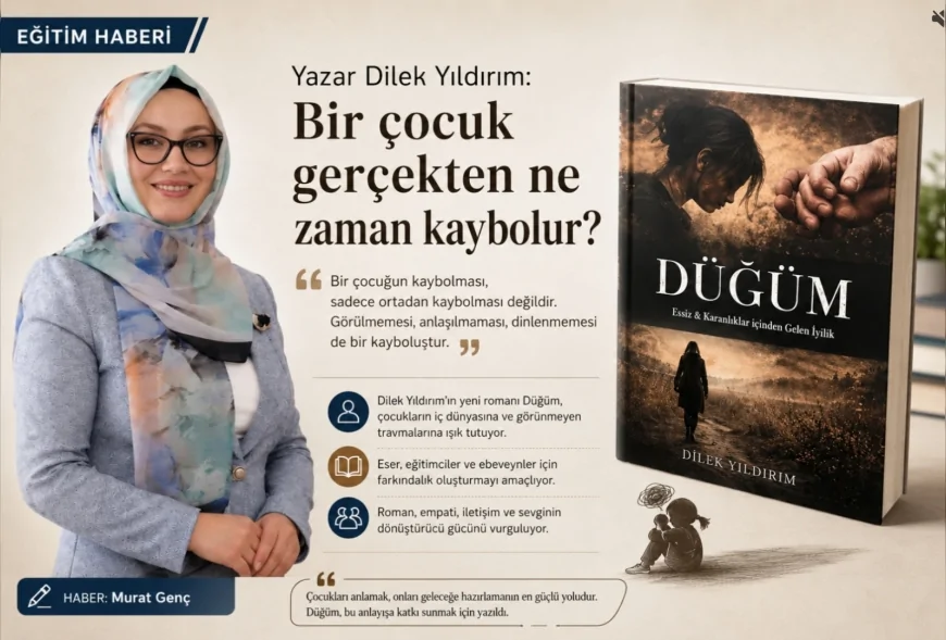 Yazar Dilek Yıldırım: “Bir çocuk gerçekten ne zaman kaybolur?”