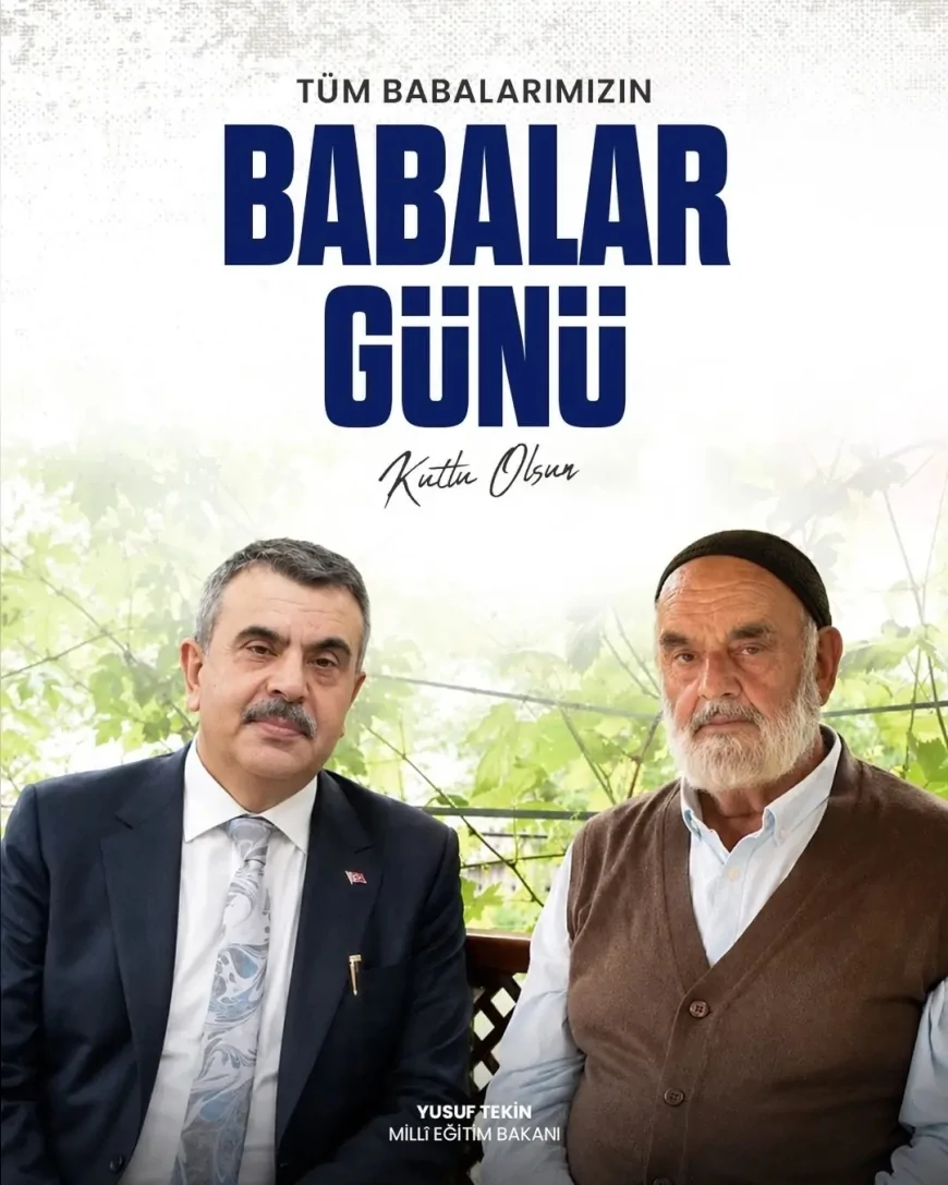 Milli Eğitim Bakanı Prof. Dr. Yusuf Tekin: “Tüm yaşamını ailesine adayan babalarımıza şükranlarımı sunuyorum”