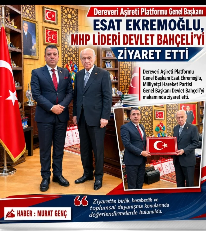 Dereveri Aşireti Platformu Genel Başkanı Esat Ekremoğlu, MHP Genel Başkanı Devlet Bahçeli’yi ziyaret etti