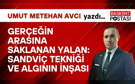 Gerçeğin Arasına Saklanan Yalan: Sandviç Tekniği ve Algının İnşası