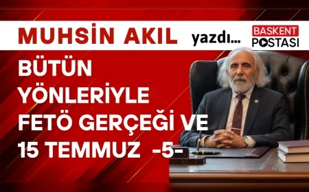 BÜTÜN YÖNLERİYLE FETÖ GERÇEĞİ ve 15 TEMMUZ  -5-