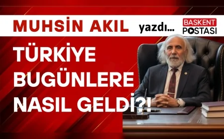 TÜRKİYE BUGÜNLERE NASIL GELDİ?!
