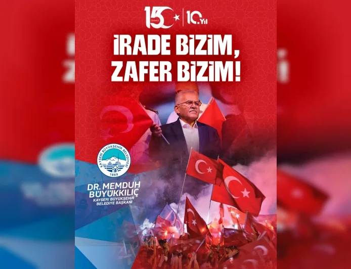 Kayseri Büyükşehir Belediye Başkanı Dr. Memduh Büyükkılıç: “15 Temmuz milletimizin demokrasiye, bağımsızlığına ve geleceğine sahip çıkma iradesinin tarihi dönüm noktasıdır”
