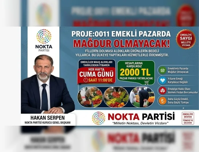 Nokta Partisi Kurucu Genel Başkanı Hakan Serpen: “Emekli pazarda mağdur olmayacak”