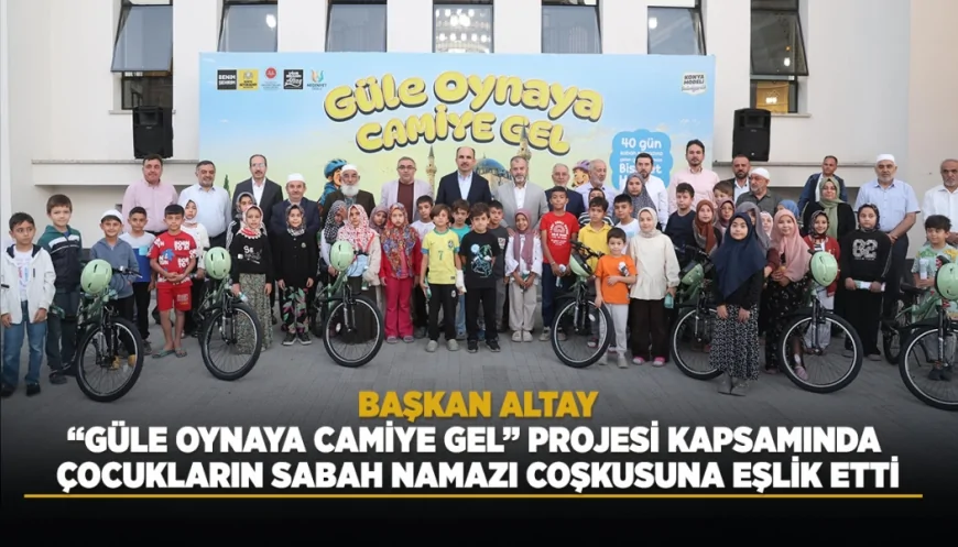 Konya Büyükşehir Belediye Başkanı Uğur İbrahim Altay: “Güle Oynaya Camiye Gel projemize 15 bin 535 yavrumuz kayıt yaptırdı”