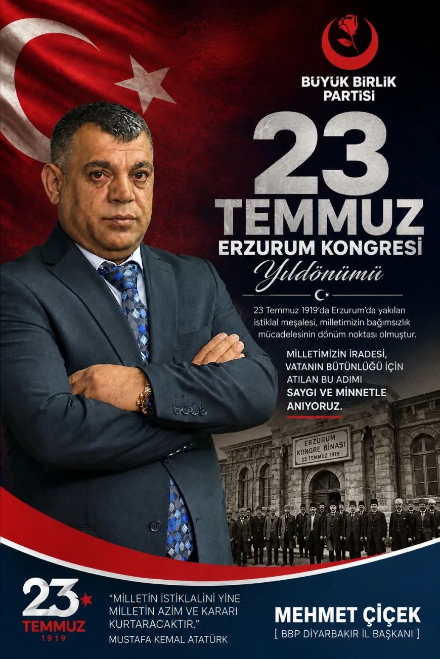 BBP Diyarbakır İl Başkanı Mehmet Çiçek: "Erzurum Kongresi, bağımsızlık irademizin dünyaya ilanıdır"