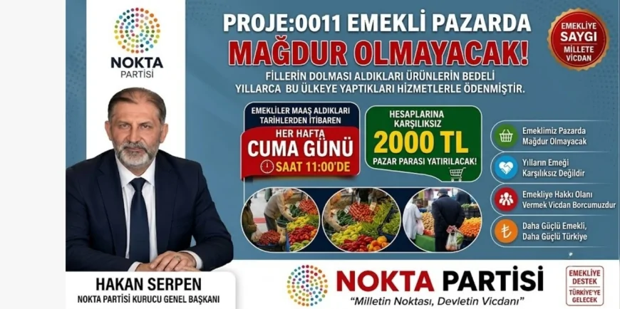 Nokta Partisi Kurucu Genel Başkanı Hakan Serpen: “Emekli pazarda mağdur olmayacak”