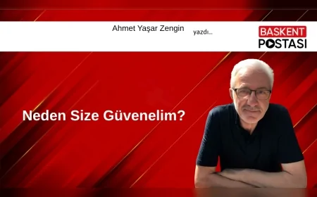 Neden Size Güvenelim?
