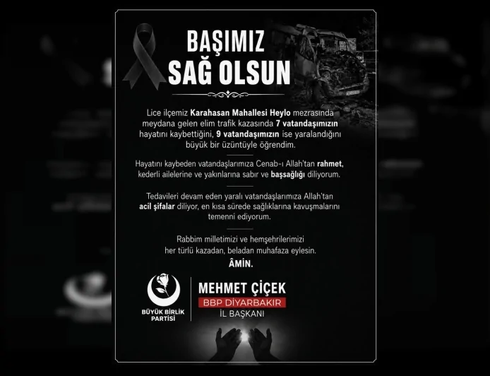 BBP Diyarbakır İl Başkanı Mehmet Çiçek’ten Lice’deki trafik kazası için başsağlığı mesajı