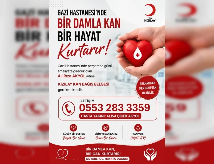 Gazi Hastanesi’nde ameliyat olacak Ali Rıza Akyol için Türkiye genelinde kan bağışı çağrısı