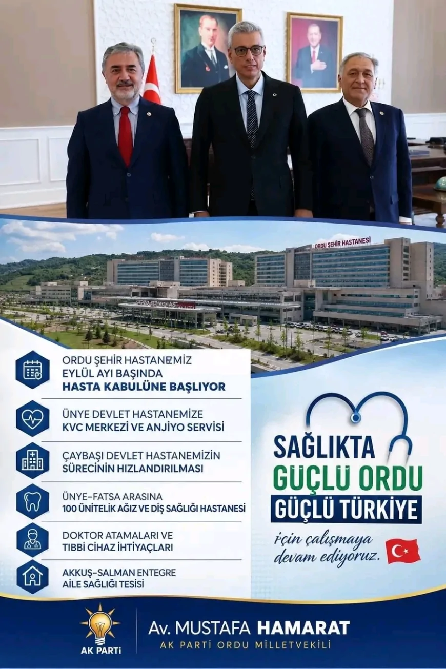 AK Parti Ordu Milletvekili Mustafa Hamarat: “Ordu Şehir Hastanesi eylül ayı başında hasta kabulüne başlıyor”
