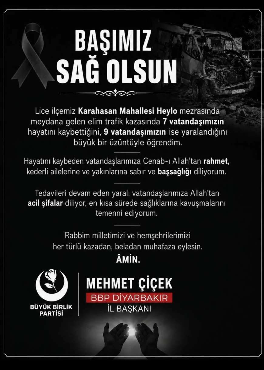 BBP Diyarbakır İl Başkanı Mehmet Çiçek’ten Lice’deki trafik kazası için başsağlığı mesajı