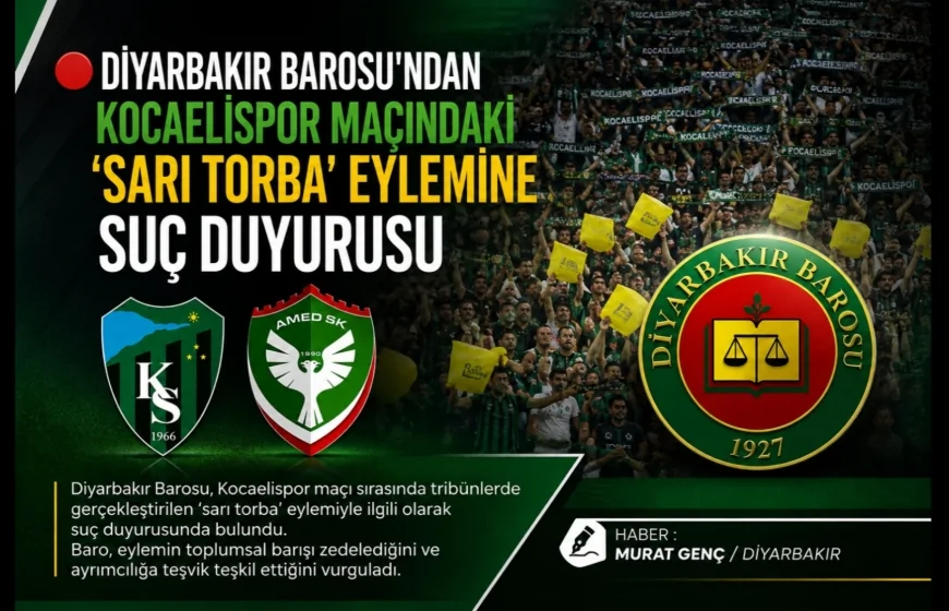 Diyarbakır Barosu Kocaelispor-Amedspor maçındaki “sarı torba” eylemini yargıya taşıdı