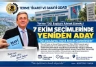 Terme TSO Başkanı Ahmet Ekmekçi " Seçim 7 Ekimde Oy pusulamız mavi, şimdiden hayırlı olsun ”
