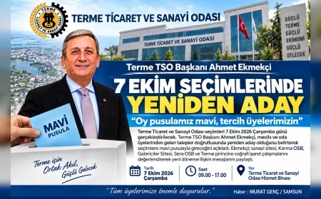 Terme TSO Başkanı Ahmet Ekmekçi " Seçim 7 Ekimde Oy pusulamız mavi, şimdiden hayırlı olsun ”