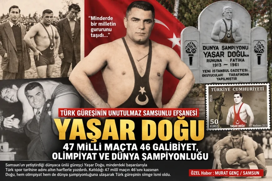 Türk güreşinin unutulmaz Samsunlu efsanesi Yaşar Doğu: 47 millî maçta 46 galibiyet, olimpiyat ve dünya şampiyonluğu
