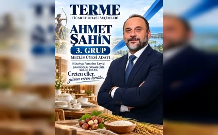 Terme TSO 3. Grup Meclis Üyesi Adayı Ahmet Şahin: “Tecrübemiz ve birikimimizle Terme için yola çıkıyoruz”