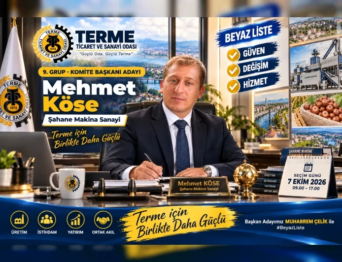 Terme TSO 9. Grup Komite Başkanı Adayı Mehmet Köse: “Terme’nin üreten gücünü odamıza taşımaya adayız”