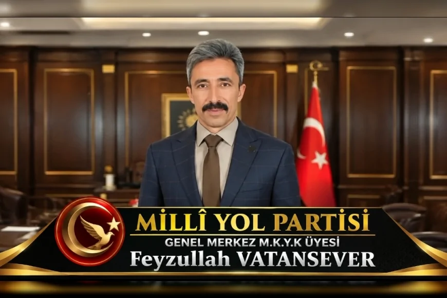 Millî Yol Partisi MKYK Üyesi Feyzullah Vatansever: “Gençlerimize sadece nasihat değil, imkân sunmalıyız”