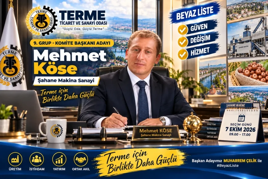 Terme TSO 9. Grup Komite Başkanı Adayı Mehmet Köse: “Terme’nin üreten gücünü odamıza taşımaya adayız”