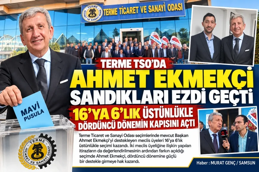 Terme TSO’da Ahmet Ekmekçi sandıkları ezdi geçti: 16’ya 6’lık üstünlükle dördüncü dönemin kapısını açtı