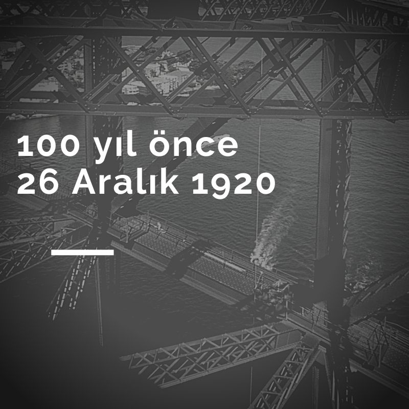 100 yıl önce 26 Aralık 1920